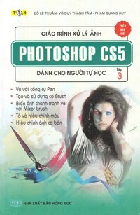 Giáo Trình Xử Lý Ảnh Photoshop Cs5 Dành Cho Người Tự Học (Tập 3)