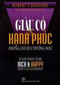 Giàu Có Hạnh Phúc Không Chỉ Qua Trường Học