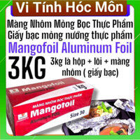 Giấy bạc nướng thực phẩm 30cm 3kg màng nhôm bọc thực phẩm mango foil aluminium foil vi tính 2t quận 12