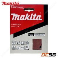 Giấy chà nhám đế lông 114x102mm cho máy DBO480 DBO482 Makita  DCSG - A60 D-58671