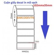 Giấy decal cuộn in tem mã vạch 102×35