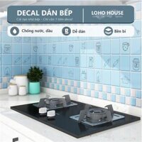 Giấy decal dán bếp chống dầu mỡ, chịu nhiệt Loho House
