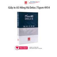 Giấy in A3 Delus Hồng Hà 75gsm 500 tờ/ream 4954. Giấy không bụi, đảm bảo sức khỏe, Thiết kế sang trọng 100% Chlorin free