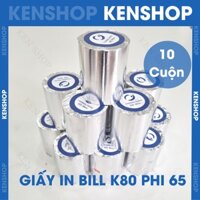 Giấy In Bill K80 65 (đường kính 65mm) - Giấy In Nhiệt K80-65mm - giấy in pos ocha (combo 10 cuộn)