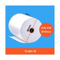 Giấy in nhiệt k80*80 80x80 và k80x45