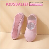 Giày Múa Ba Lê Cho Bé KIDSBALLET Giày Khiêu Vũ Giày Múa Trẻ Em Giày Múa Cho Bé Giày Múa Da