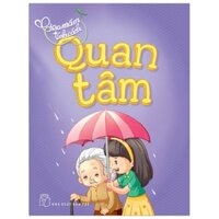 Gieo Mầm Tính Cách - Quan Tâm (Tái Bản 2019)