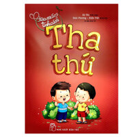 Gieo Mầm Tính Cách - Tha Thứ  Tái Bản