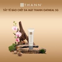 [Gift] Tẩy tế bào chết da mặt THANN Oatmeal 5g