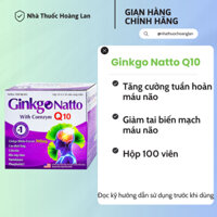 Ginkgo Natto Q10 Tăng cường lưu thông máu, giảm các di chứng sau tai biến (hộp 100 viên )