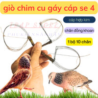giò chim gáy- giò bẫy chim cu gáy - cáp se 4 - se 7 cao cấp- giò việt, thái, malaysia)