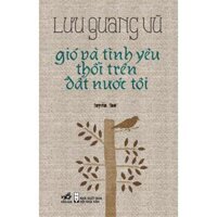 Gió và tình yêu thổi trên đất nước tôi TB 2021  -  Ban Quyên