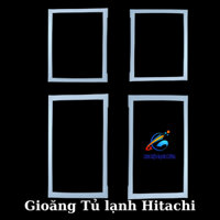GIOĂNG TỦ LẠNH HITACHI - HÀNG CHÍNH HÃNG