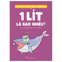 Giỏi Đo Lường, Giỏi Toán Học - 1 Lít Là Bao Nhiêu?