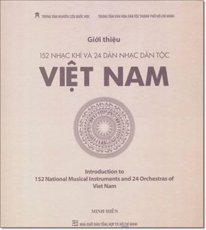 Giới Thiệu 152 Nhạc Khí Và 24 Dàn Nhạc Dân Tộc Việt Nam