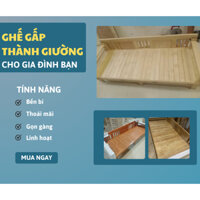 Giường gấp thành ghế gỗ sồi bền bỉ chắc chắn lang nghe Hữu Bằng (lien he de ho tro van chuyen )