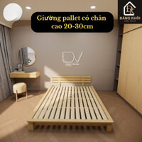 Giường Pallet gỗ thông, giường ngủ gỗ tự nhiên có chân giường cao 20, 30cm kt 1m2-1m8x2m HOMDECOR