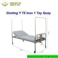 Giường Y Tế, Giường Bệnh Nhân Inox 1 Tay Quay Nâng Hạ 1 Đầu