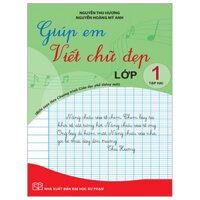 Giúp Em Viết Chữ Đẹp Lớp 1 Tập Biên Soạn Theo Chương Trình Giáo Dục Phổ Thông Mới