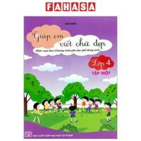 Giúp Em Viết Chữ Đẹp Lớp 4 - Tập 1 - Kết Nối Theo Chương Trình Giáo Dục Phổ Thông Mới