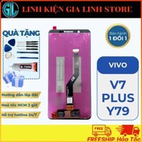 [GL] Màn hình thay thế cho VIVO V7Plus / Y79 ( Tặng keo dán & bộ sửa)