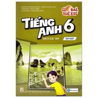 Global Success - Tiếng Anh 6 - Tập 1 - Sách Bài Tập (2023)