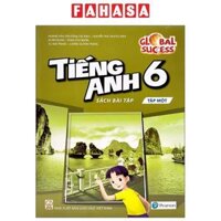 Global Success - Tiếng Anh 6 - Tập 1 - Sách Bài Tập 2023