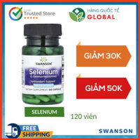 [Global] SWANSON SELENIUM, 200 mcg, 120 viên, Hỗ trợ miễn dịch, chống oxy hóa