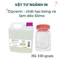 Glycerin thực vật 99.5- 99,9 chất tạo bóng và làm dẻo Slime - Hũ 100ml