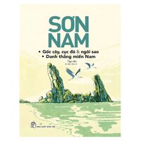 Gốc Cây, Cục Đá & Ngôi Sao - Danh Thắng Miền Nam