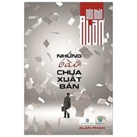 Góc Nhìn Alan - Những Bài Chưa Xuất Bản