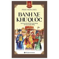 Góc Nhìn Sử Việt - Bánh Xe Khứ Quốc