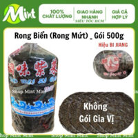 [Gói 500g] Rong biển (Rong Mứt) Nấu canh/ Cháy tỏi_Hiệu Bi Jiang. Shop Mint Mint.