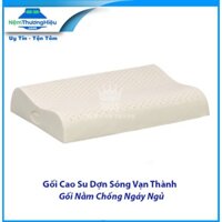 Gối Cao Su Dợn Sóng Vạn Thành - Nệm Chính Hãng Bán Lẻ Giá Sỉ