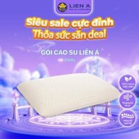 Gối cao su Liên Á Oval