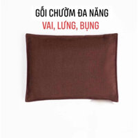 GỐI CHƯỜM CỔ VAI GÁY , CHƯỜM BỤNG , CHƯỜM LƯNG