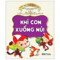 Gợi Mở Tâm Hồn Trẻ - Khỉ Con Xuống Núi