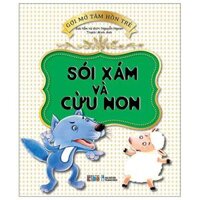 Gợi Mở Tâm Hồn Trẻ - Sói Xám Và Cừu Non