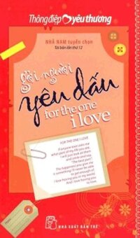 Gởi Người Yêu Dấu- For The One I Love