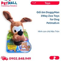 Gối ôm DoggyMan 3Way Zoo Toys for Dog - Hình con chó Nâu Tròn Petmall