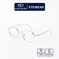 Gọng kính cận nam nữ thời trang Eye plus kim loại đa giác KL350-98006