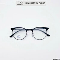 Gọng kính cận nam nữ thời trang GLORISS -  6214