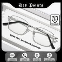 Gọng Kính Cận Titanium Doanh Nhân, Gọng Titan nguyên khối siêu nhẹ & bền. Thay được mọi tròng. S60