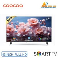 Google Tivi Coocaa 43Z73 Full HD 43 inch