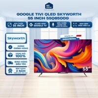 Google Tivi QLED Skyworth 55 Inch 55Q8500G