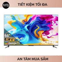 Google Tivi QLED TCL 4K 65 Inch 65C645