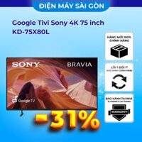 Google Tivi Sony 4K 75 inch KD-75X80L