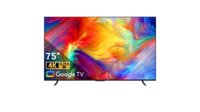 Google Tivi TCL 4K 75 Inch 75P735