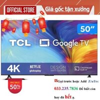Google Tivi TCL 50 inch 4K 50P635 <new
