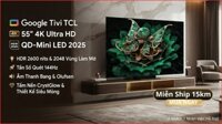 Google Tivi TCL 55C7K 55 Inch - Màn hình Gaming 144Hz đỉnh cao